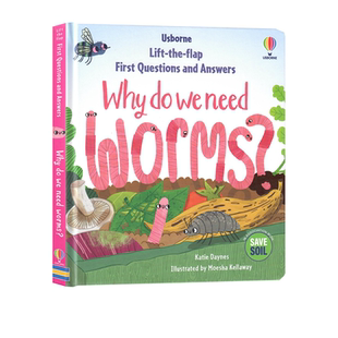 英文原版 你问我答翻翻书 Answers need 启蒙科普认知绘本 Questions 我们为什么需要虫子? worms? First and Usborne Why