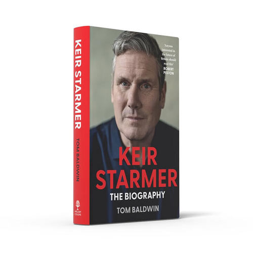 英文原版 2024年新任英国首相 基尔·斯塔默 Keir Starmer The Biography TOM BALDWIN 人物传记