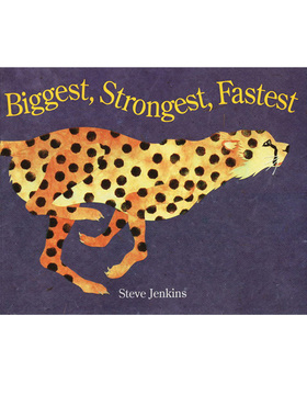 预售 英文原版 Biggest Strongest Fastest 凯迪克大奖作者 史蒂夫·詹金斯 Steve Jenkins 科学艺术认知系列 绘本图画书