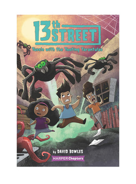 英文原版 第13大街 13th Street #5: Tussle with the Tooting Tarantulas 奇幻冒险儿童小说 黑白插图 初级章节桥梁书