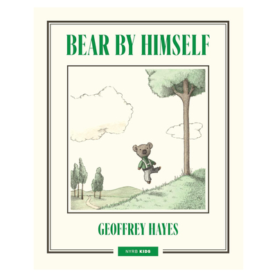 预售 Bear By Himself 独自的小熊 精装 3-7岁 英文原版 儿童温馨图画书
