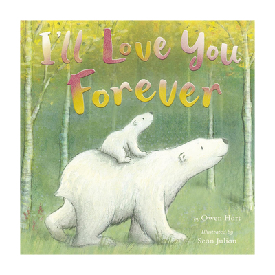 预售 I'll Love You Forever 我会永远爱你 精装 英文原版 儿童故事图画书