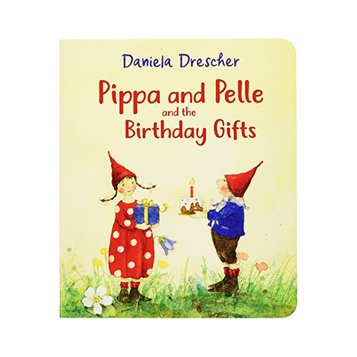 皮帕、佩尔和生日礼物 Pippa and Pelle and the Birthday Gifts 爱尔兰风格儿童早教启蒙绘本 Daniela Drescher 英文原版