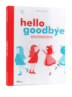 英文原版 Hello Goodbye: The Magic of Opposites 精装大开本光影魔术书 趣味单词认知 儿童英语启蒙图画书 Little Gestalten