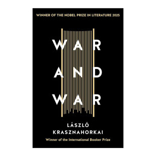 and War 战争与战争 2025年诺贝尔文学奖 Krasznahorkai 预售 Laszlo 英文原版