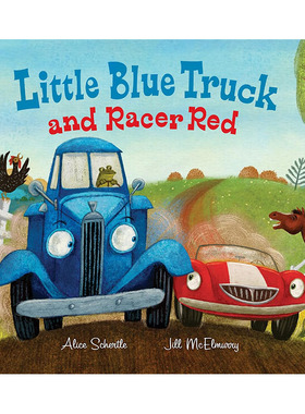 英文原版 Little Blue Truck and Racer Red 蓝色小卡车和红色赛车 精装绘本 亲子阅读绘本故事图画 Alice Schertle