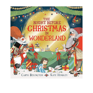 圣诞前夜 睡前绘本读物 Before Wonderland 平装 Night Christmas 童话故事绘本睡前读物 英文原版 仙境里 The