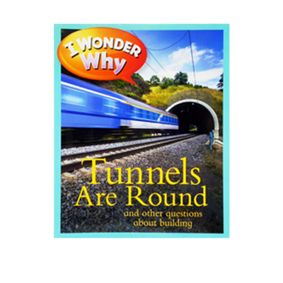 英文原版I Wonder Why Tunnels Are Round 十万个为什么 I Wonder Why 少儿百科全书 儿童科普读物 英语辅导课外训练阅读图画书