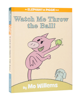 英文原版 Watch Me Throw the Ball 精装绘本书 Elephant and Piggie 小猪小象 吴敏兰推荐 Mo Willems