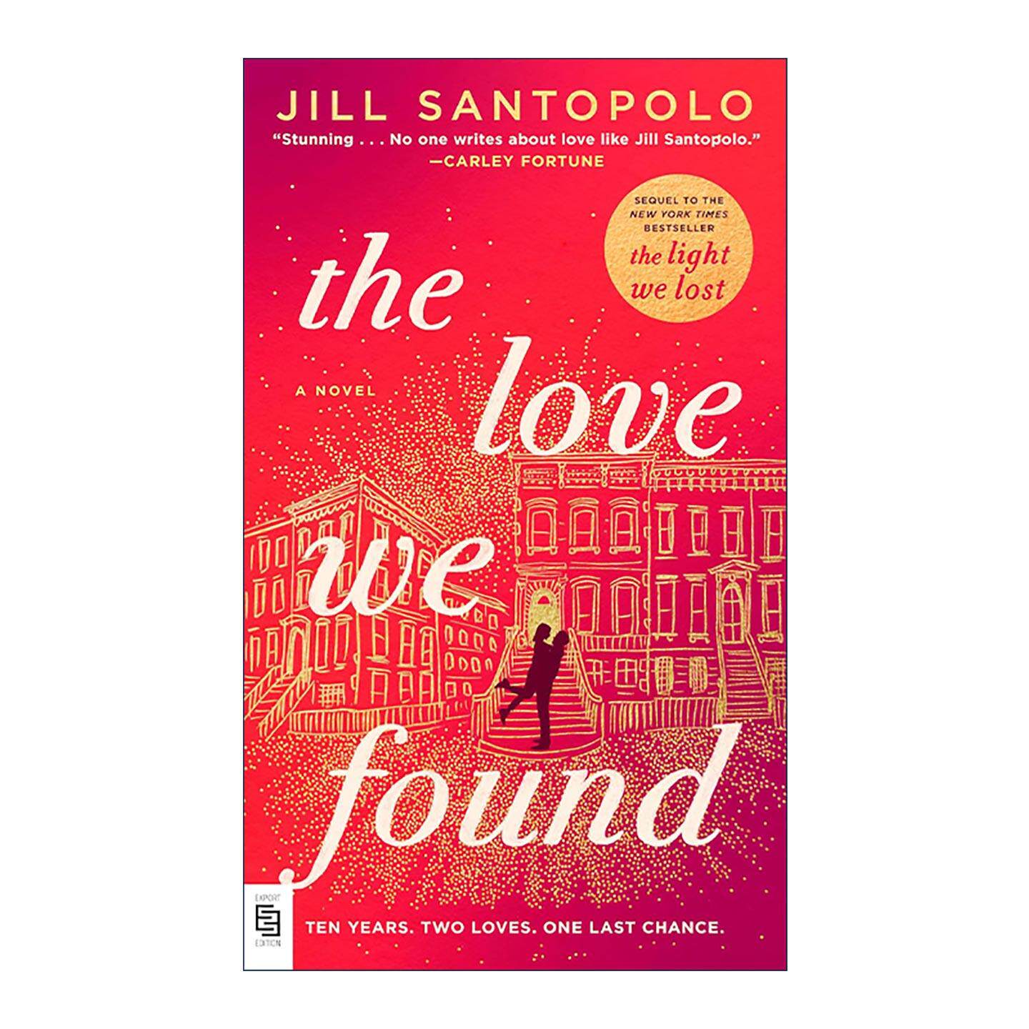 英文原版 The Love We Found 我们找到的爱 我们失去的光续篇 女性浪漫小说 吉尔·桑托波罗 英文版 进口英语原版书籍
