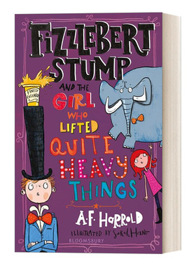 英文原版 Fizzlebert Stump and the Girl Who Lifted Quite Heavy Things 费兹伯特 斯顿普4 大力士女孩 青少年冒险小说 进口书籍