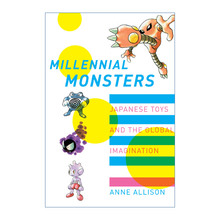 Allison Monsters Millennial 文化人类学教授Anne 进口英语原版 英文原版 书 英文版 千禧怪兽 日本玩具与环球想像 动漫 虚拟偶像