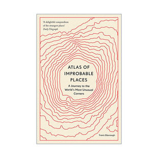 英文原版 Atlas of Improbable Places 世界上不可能存在的地方 51个世界上至不寻常的地点 英文版 进口英语原版书籍
