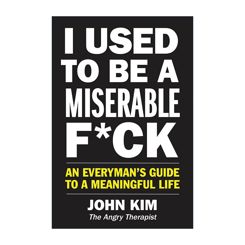 英文原版 I Used to Be a Miserable F*ck 我以前是个可悲的混蛋 有意义生活的普通人指南 英文版 进口英语原版书籍