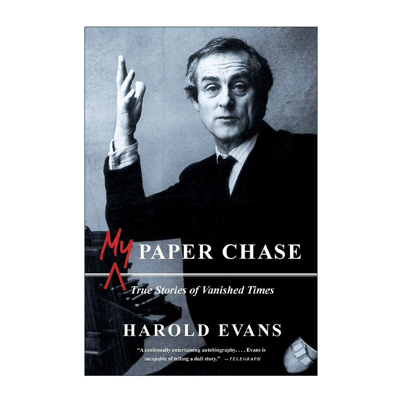英文原版 My Paper Chase 我的报业人生 追忆似水年华 哈罗德·埃文斯 英文版 进口英语原版书籍