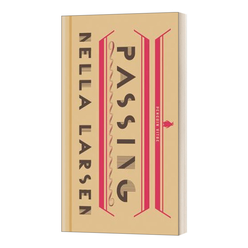 Passing (Classic HC) 冒充白人 冒名之肤 精装 白色通行证电影原著 Nella Larsen