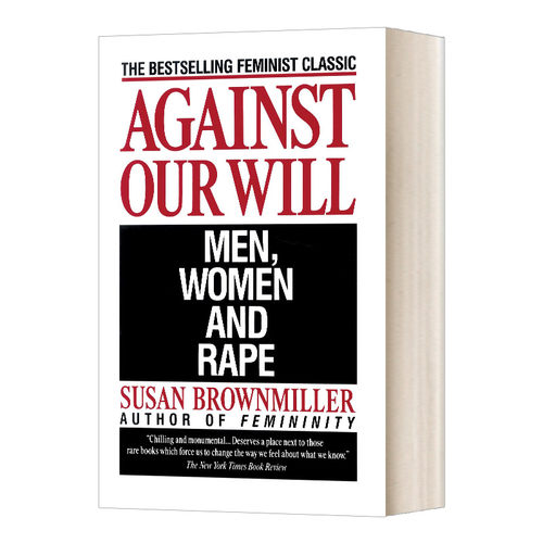 Against Our Will Men Women and Rape 违背我们的意志 男人 女人 英文原版社会科学读物 进口英语书籍