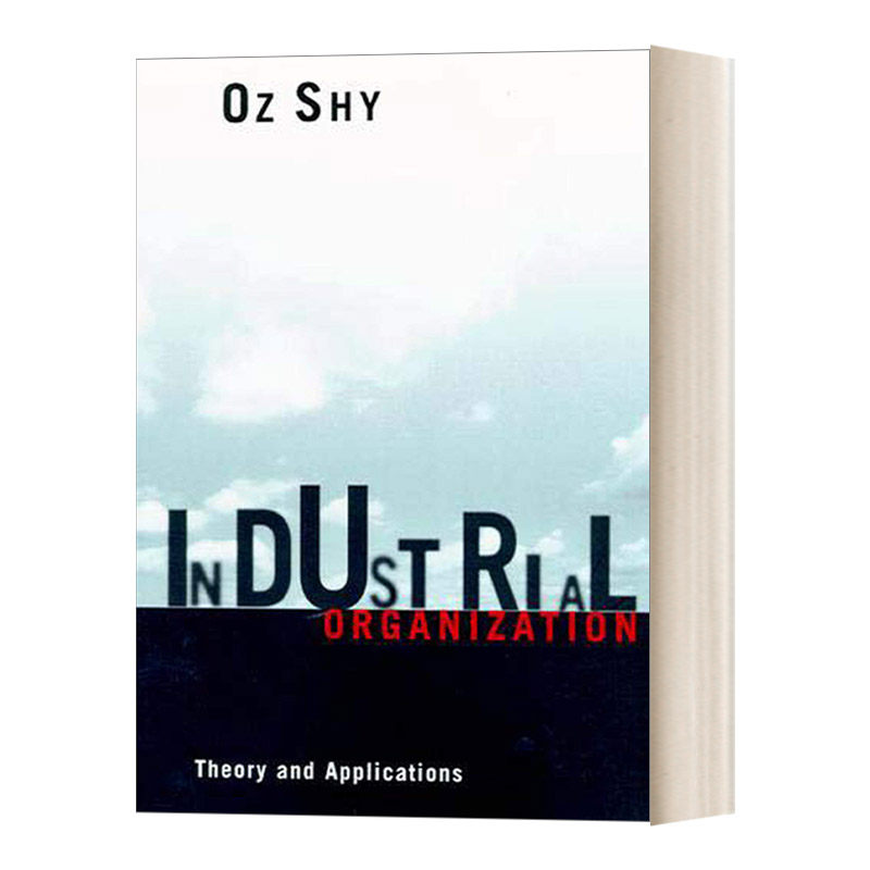 Industrial Organization Theory and Applications 产业组织 现代理论与实践 Oz Shy 英文原版管理类读物