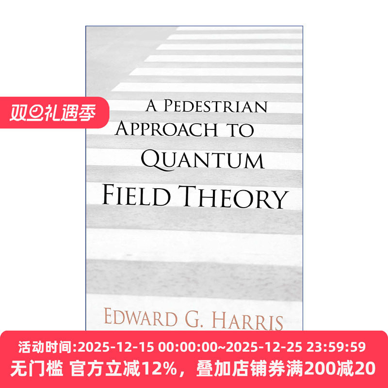 英文原版 A Pedestrian Approach to Quantum Field Theory 量子场论的普通方法 物理学教授Edward G. Harris 进口英语原版书籍