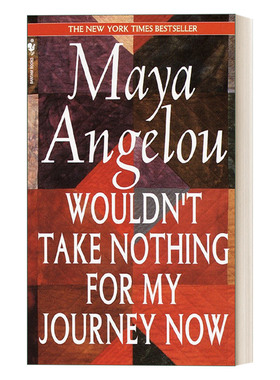 英文原版 Wouldn't Take Nothing for My Journey Now 此刻不再小视我的行程 传记 Maya Angelou 英文版 进口英语原版书籍