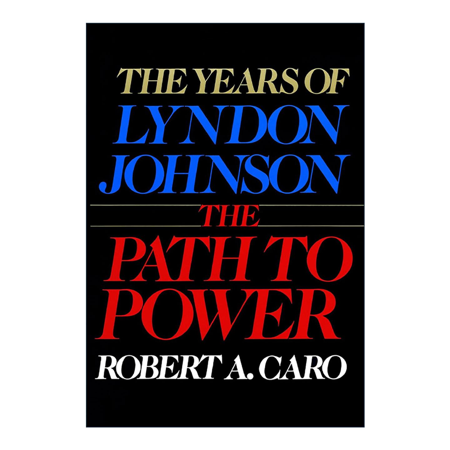 英文原版 The Path to Power 权力之路 林登·约翰逊传1 罗伯特·A.卡洛 精装 英文版 进口英语原版书籍