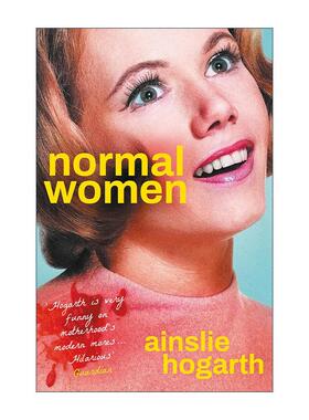 英文原版 Normal Women 正常女人 Ainslie Hogarth 女性小说 英文版 进口英语原版书籍