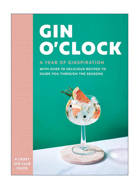 英文原版 Gin O’Clock a Year of Ginspiration 一年的金酒时光 适合不同季节的金酒配法 精装 英文版 进口英语原版书籍