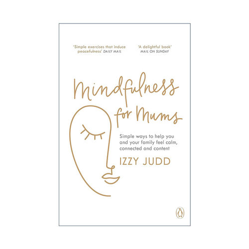 英文原版 Mindfulness for Mums 关心妈妈们 帮助妈妈找回内心的平静 关爱女性身心健康 Izzy Judd 英文版 进口英语原版书籍