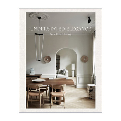 英文原版 Understated Elegance 感知优雅 新城市家居空间 精装 英文版 进口英语原版书籍