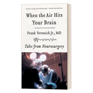 神经外科的黑色喜剧 When the Air Hits Your Brain Tales from Neurosurgery 英文原版科普读物 进口英语书籍