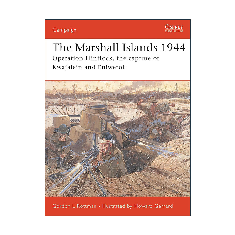 英文原版 The Marshall Islands 1944 二战马绍尔群岛之战 燧发枪行动 直取夸贾林环礁与埃尼威托克岛 战争历史系列 英文版
