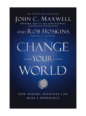 英文原版 Change Your World 改变你的世界 精装 任何人 任何地方都可以有所作为 John Maxwell 英文版 进口英语原版书籍
