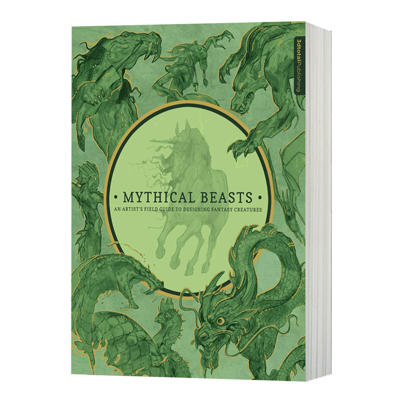 神秘的野兽 怪兽角色设计 英文原版 Mythical Beasts: An Artist's Field Guide to Designing Fantasy Creatures 英文版进口书籍