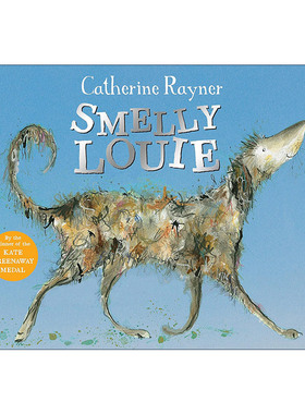 英文原版 Smelly Louie 臭臭的小狗路易 儿童动物绘本 凯特格林威奖获奖作者 Catherine Rayner 英文版 进口英语原版书籍