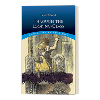 Through the Looking-Glass 爱丽丝镜中奇遇记 Dover Thrift Editions