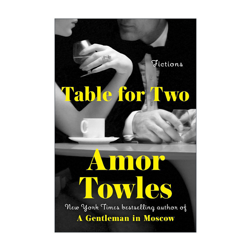英文原版 Table for Two 双人桌 莫斯科绅士作者Amor Towles埃默·托尔斯 精装 英文版 进口英语原版书籍
