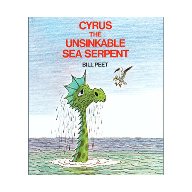 英文原版 Cyrus the Unsinkable Sea Serpent 海怪塞勒斯 凯迪克奖得主 Bill Peet 比尔·皮特 英文版 进口英语原版书籍
