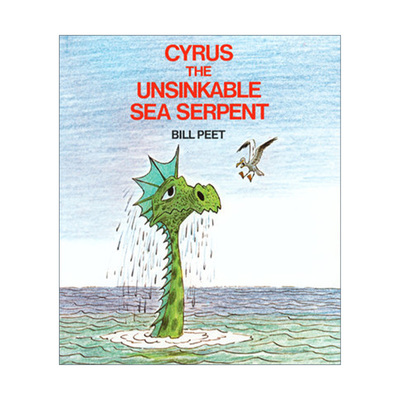 英文原版 Cyrus the Unsinkable Sea Serpent 海怪塞勒斯 凯迪克奖得主 Bill Peet 比尔·皮特 英文版 进口英语原版书籍