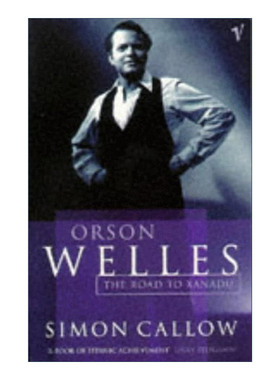 英文原版 Orson Welles Volume 1 The Road To Xanadu 奥逊·威尔斯传记 卷一 仙那度之路 英文版 进口英语原版书籍