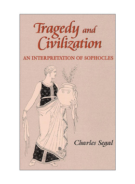 英文原版 Tragedy and Civilization 悲剧与文明 索福克勒斯戏剧解读 Charles Segal 英文版 进口英语原版书籍
