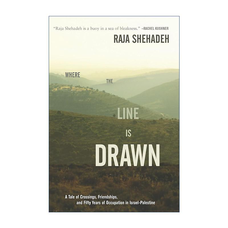 英文原版 Where the Line Is Drawn 有分界线的地方 以色列 巴勒斯坦 历史 漫步巴勒斯坦作者舍哈德 精装 英文版进口英语原版书籍