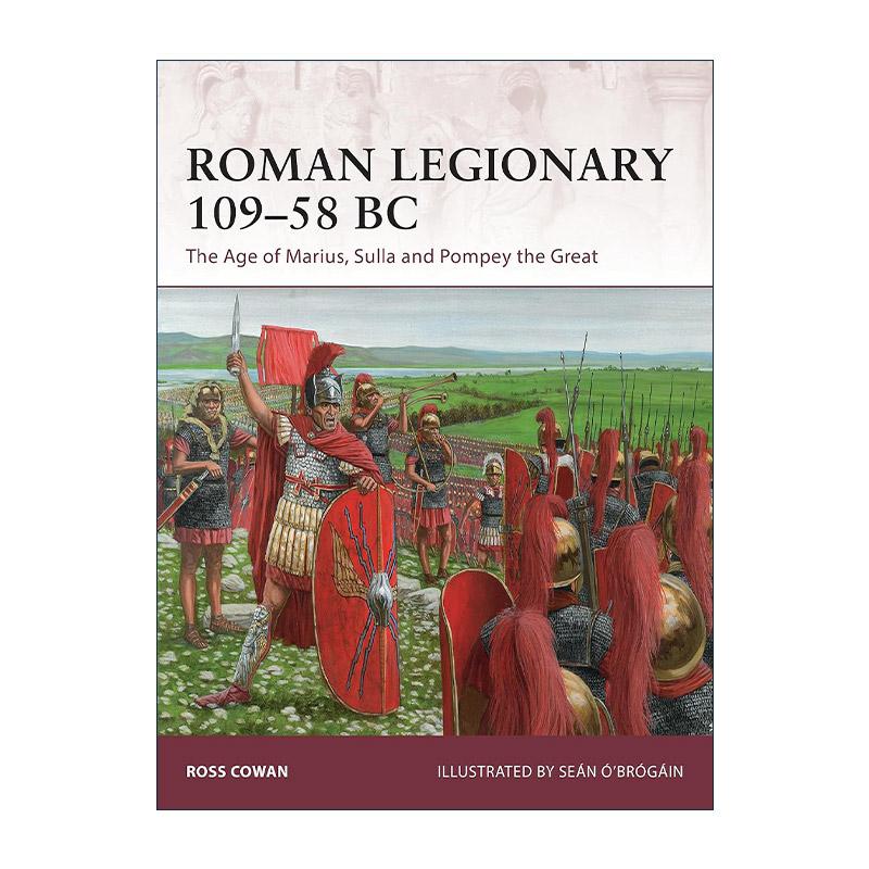 英文原版 Roman Legionary 109–58 BC 马略 苏拉和庞培时代的罗马军团 历史上的战士系列 英文版 进口英语原版书籍