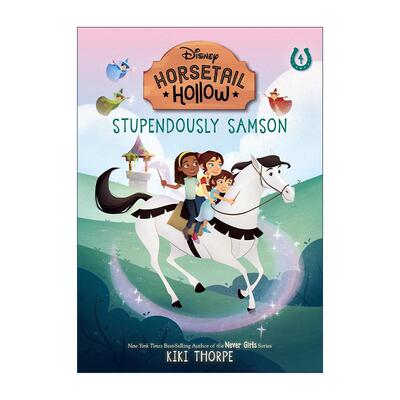 英文原版 Disneys Horsetail Hollow 04 Stupendously SamsonPrincess Auroras Horse 迪士尼马尾谷冒险记4 惊人的萨姆森 进口