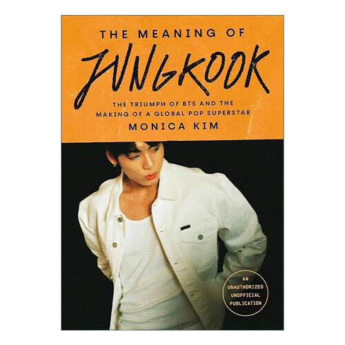 英文原版 The Meaning of Jungkook 田柾国的意义 防弹少年团的胜利和全球流行明星的诞生BTS 人物传记 英文版 进口英语原版书籍