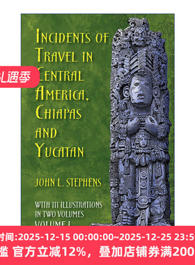 英文原版 Incidents of Travel in Central America Chiapas and Yucatan  Vol.1 中美洲 恰帕斯与尤卡坦游记 卷一 中美洲考古学