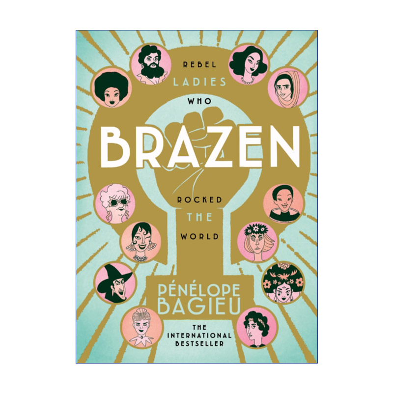 英文原版 Brazen Rebel Ladies Who Rocked the World 她们的传奇 聚焦古今中外的伟大女性 佩内洛普·芭桔 精装 进口英语原版书籍