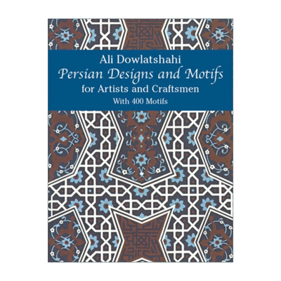 英文原版 Persian Designs and Motifs for Artists and Craftsmen 波斯设计与图案 装饰艺术插图 Ali Dowlatshahi 进口英语书籍