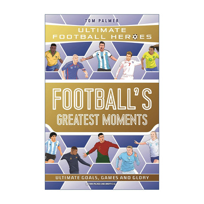 英文原版 Football's Greatest Moments 超级足球明星人物传记 足球史上值得纪念的时刻 英文版 进口英语原版书籍