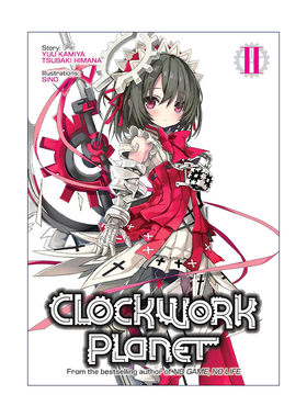 英文原版 Clockwork Planet Vol.2 时钟机关之星2 同名动漫轻小说 榎宫祐 暇奈椿 英文版 进口英语原版书籍