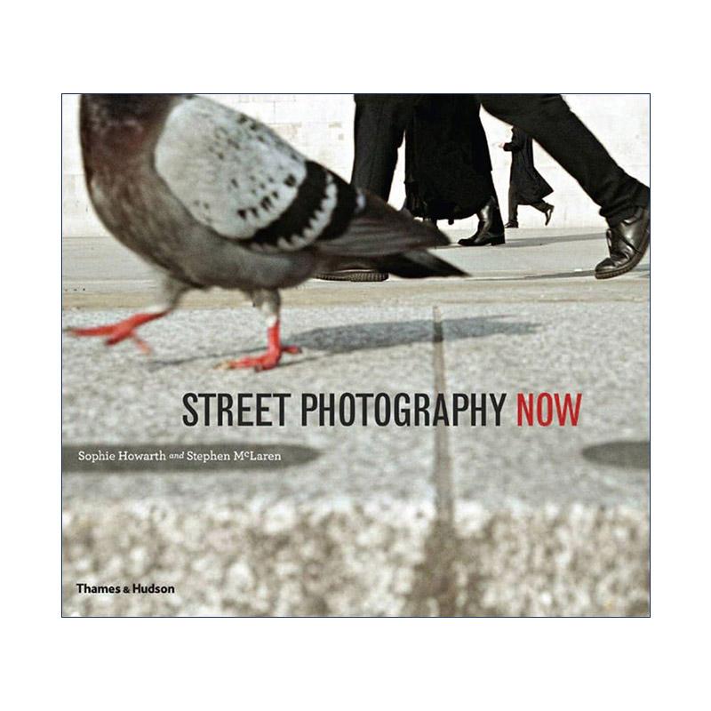 英文原版 Street Photography Now 当代街头摄影 街拍艺术 英文版 进口英语原版书籍